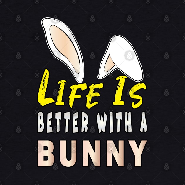 Life is Better With a Bunny by ArticArtac